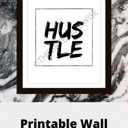 Inspirational Quote - Hustle Minimalist Wall Art..