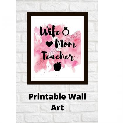 Wife Mom Teacher Wall Art, Printabl..