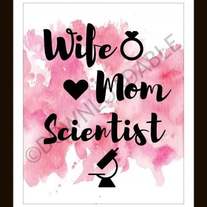 Wife Mom Scientist Wall Art, Printa..