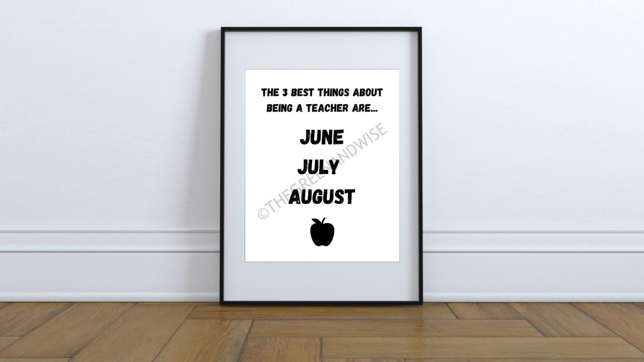 The 3 Best Things About Being A Teacher Wall Art, Printable Digital Download