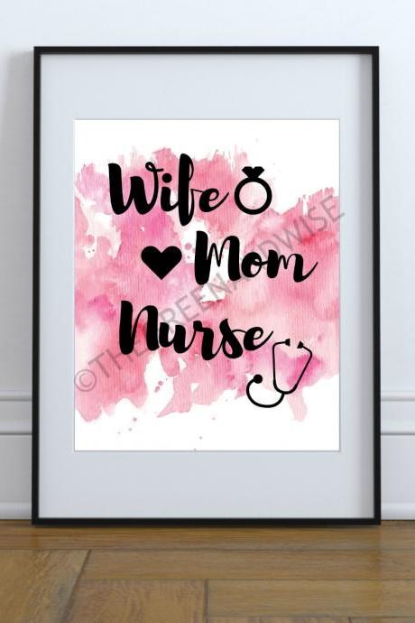 Wife Mom Nurse Wall Art, Printable Digital Download
