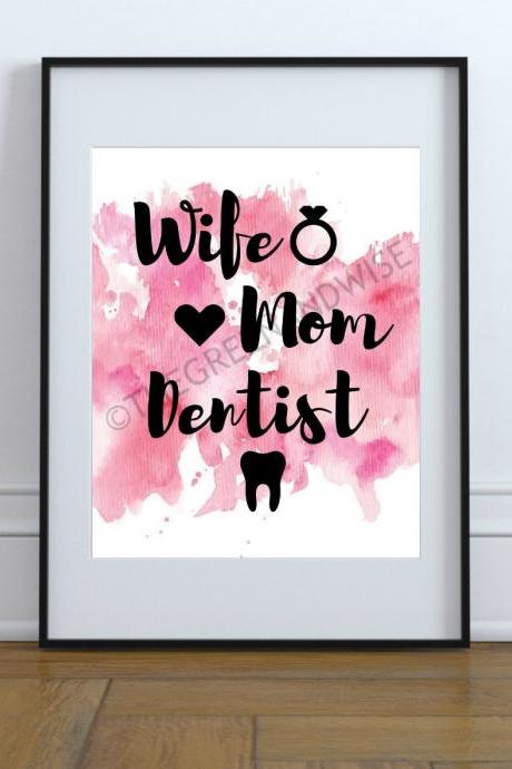 Wife Mom Dentist Wall Art, Printable Digital Download