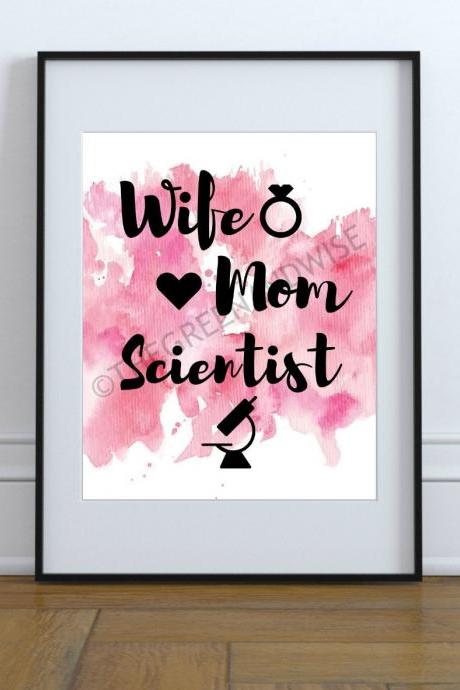 Wife Mom Scientist Wall Art, Printable Digital Download