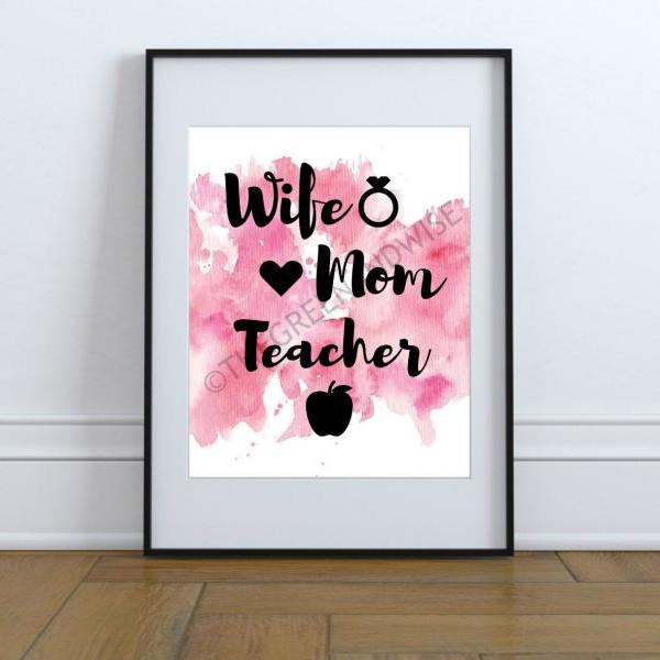 Wife Mom Teacher Wall Art, Printable Digital Download
