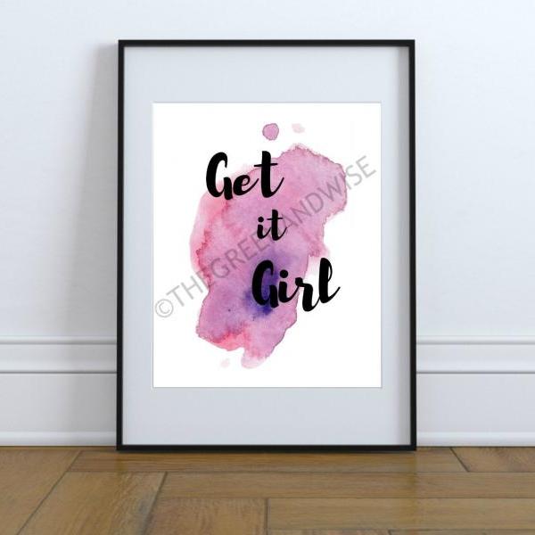 Get it Girl Motivational Wall Art, Printable Digital Download