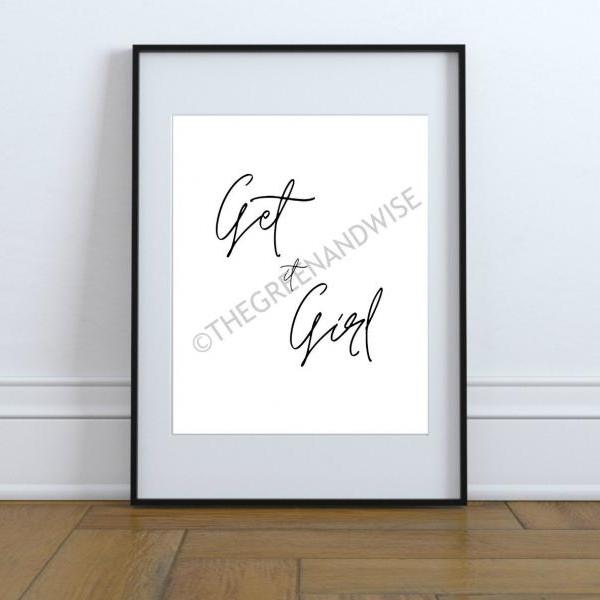 Get it Girl motivational print, printable wall art, instant download